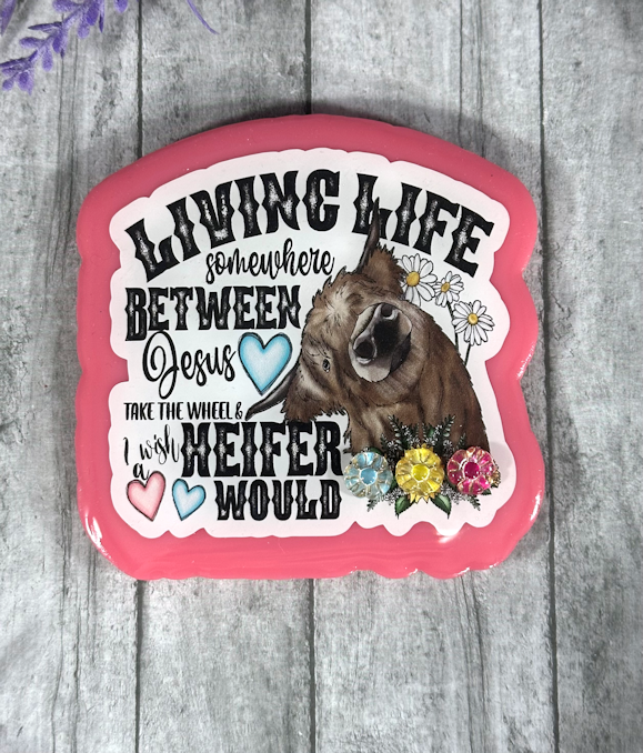 3 inch Wish a Heifer Would Magnet