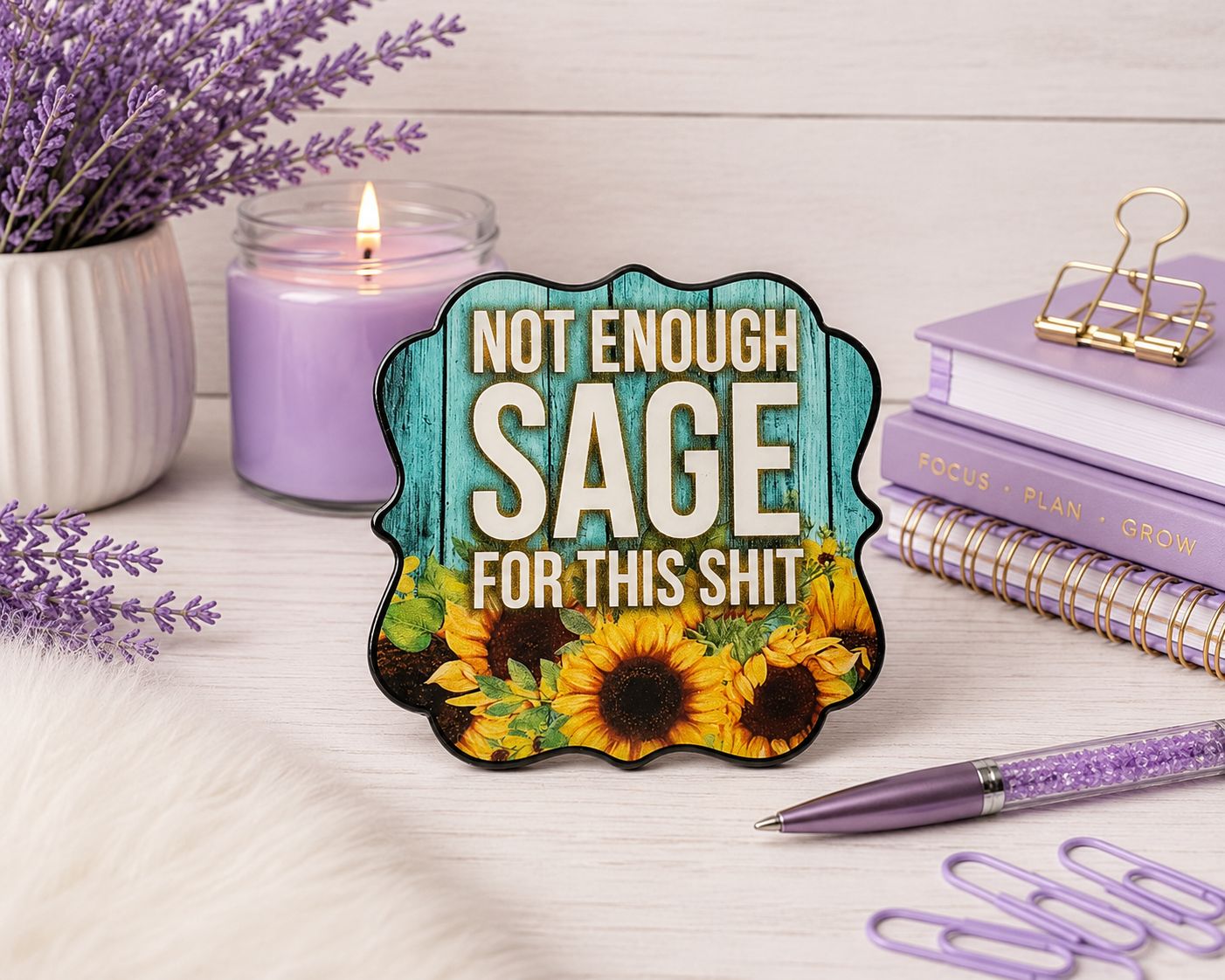 3 inch Not Enough Sage magnet