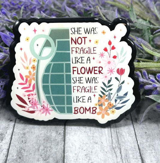 3 inch Fragile like a bomb Quote Magnet