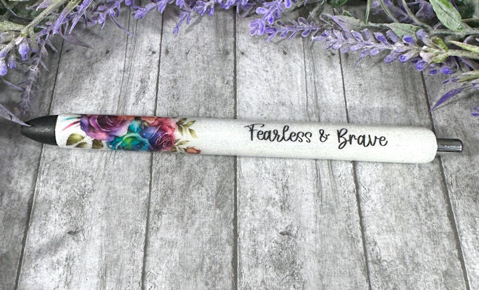 Handmade Fearless and Brave Flowers glitter pen with free refill