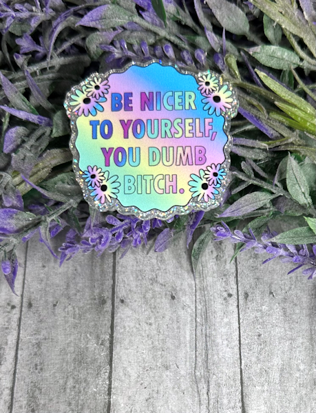 2 inch Bad Words Be Nice To Yourself Magnet