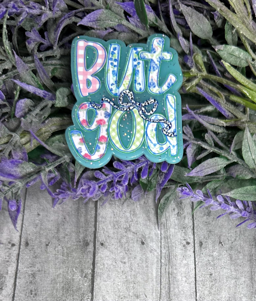 2 inch But God Magnet