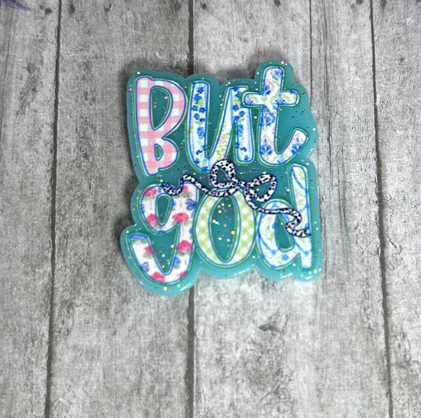 2 inch But God Magnet