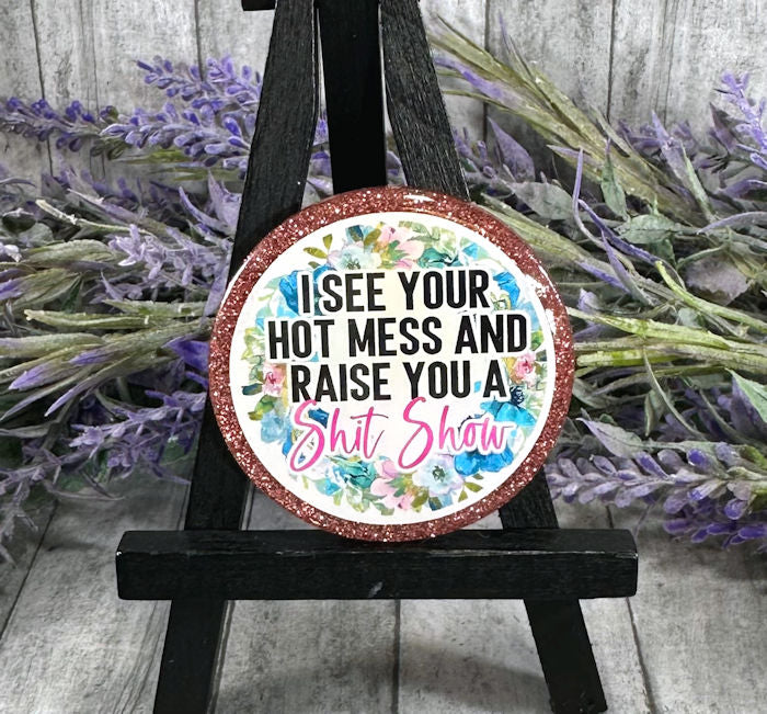 2 inch Hot Mess Quote Magnet