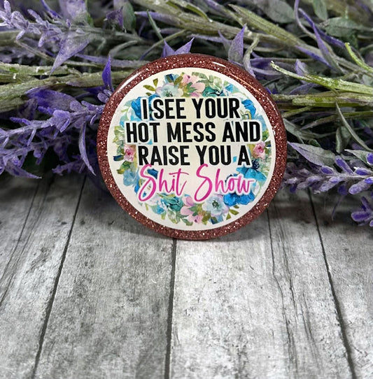 2 inch Hot Mess Quote Magnet