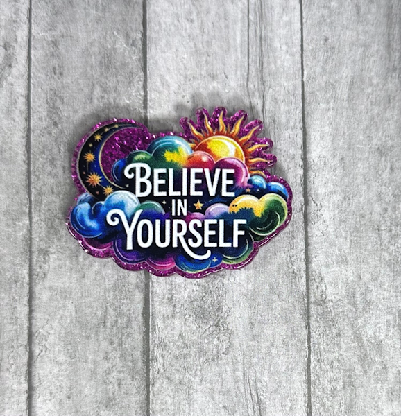 2 inch Believe in Yourself  Magnet 2