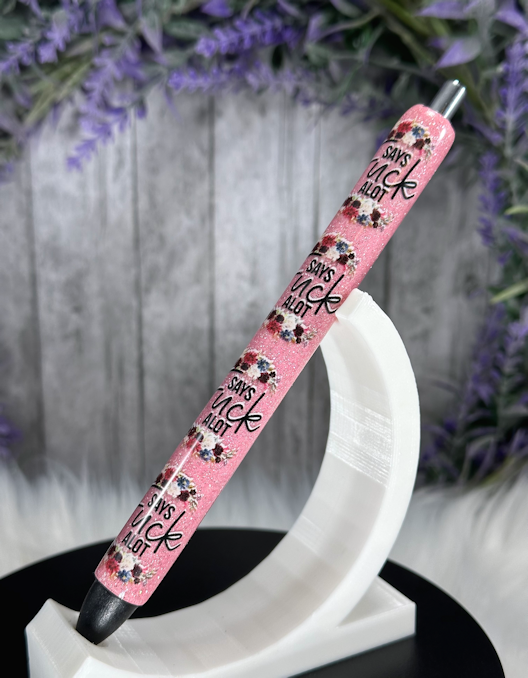 Handmade Says Fck A Lot glitter pen with free refill