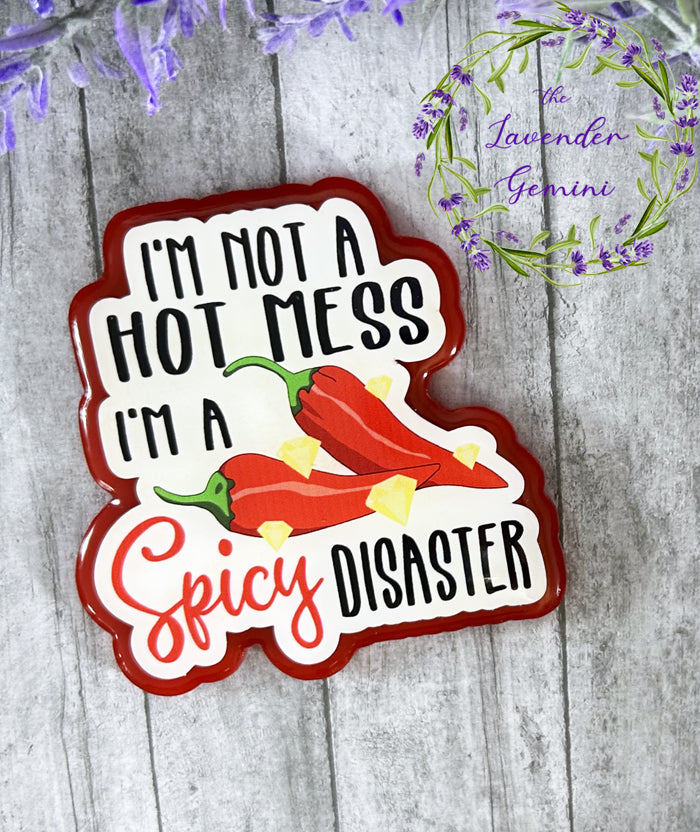 3 inch Hot mess Quote Magnet