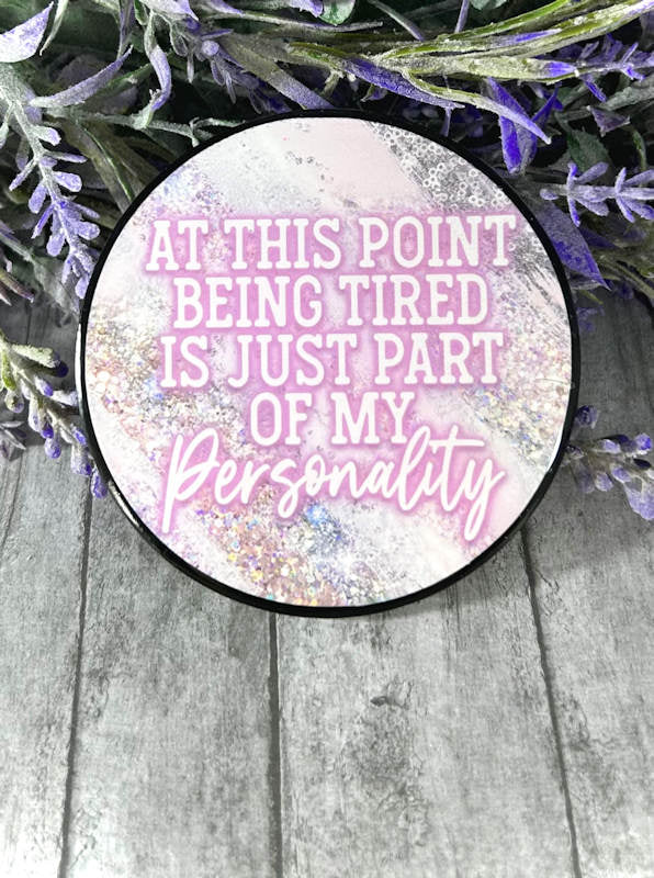 3 inch I'm Tired Snarky Quote Magnet