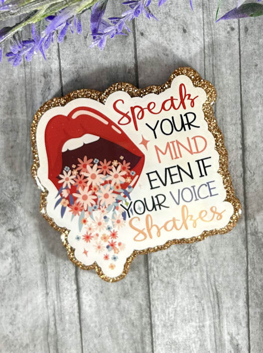 3 inch Speak Your Mind Quote Magnet