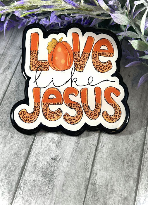 3 inch Love Like Jesus Quote Magnet