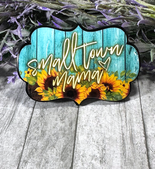 3 inch Small Town Mama Quote Magnet