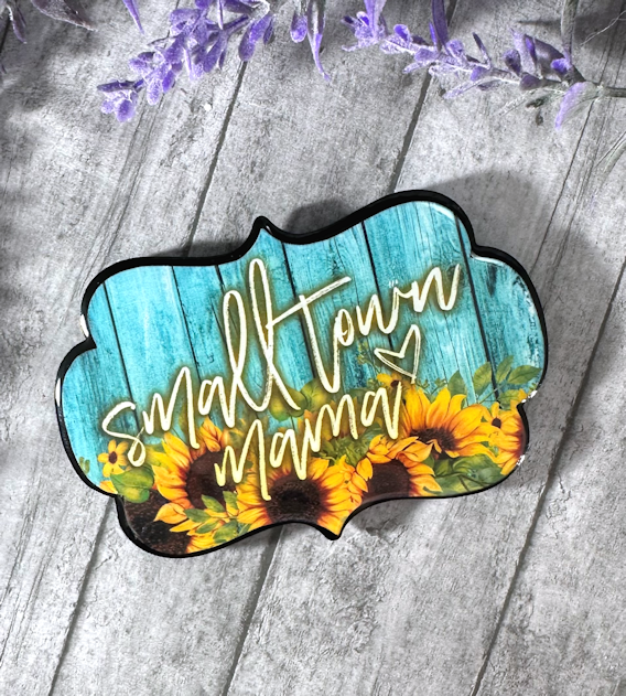 3 inch Small Town Mama Quote Magnet