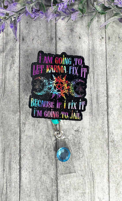 Handmade Karma Snarky Quote Badge Reel