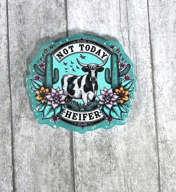2 inch Not Today Heifer Magnet