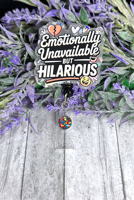 Handmade Emotionally Unavailable  Badge Reel