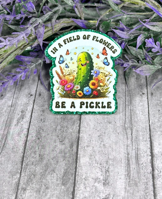2 inch Be a Pickle Magnet