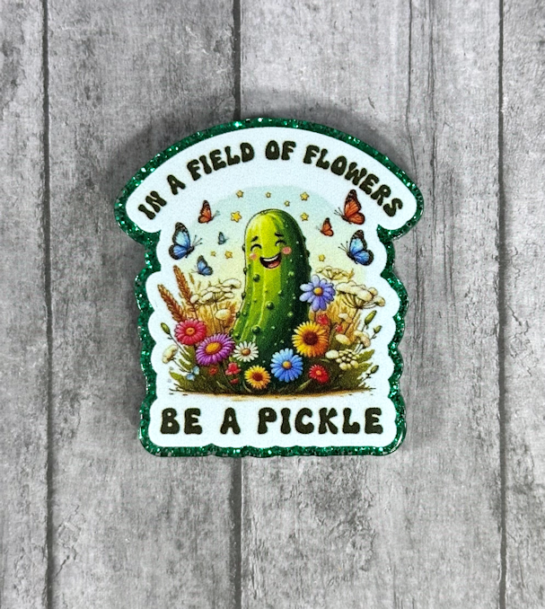 2 inch Be a Pickle Magnet