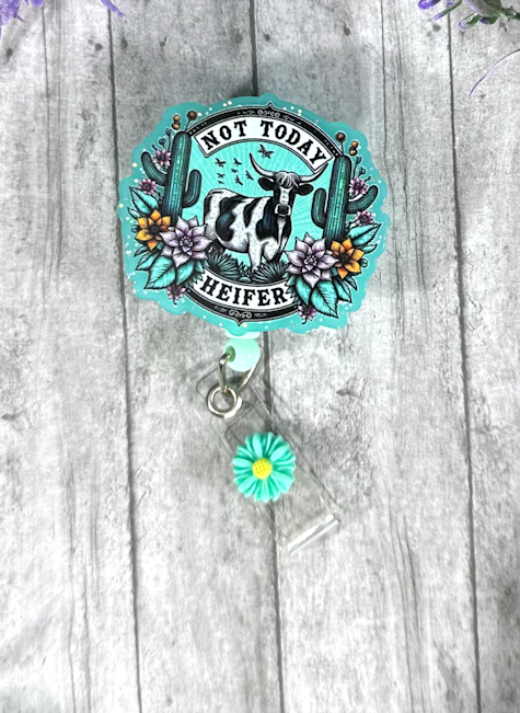 Handmade Not Today Heifer Badge Reel