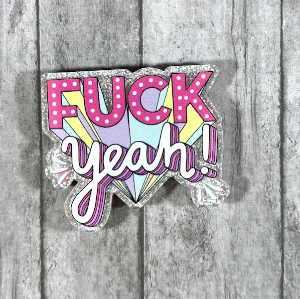2 inch Fuck Yeah Magnet