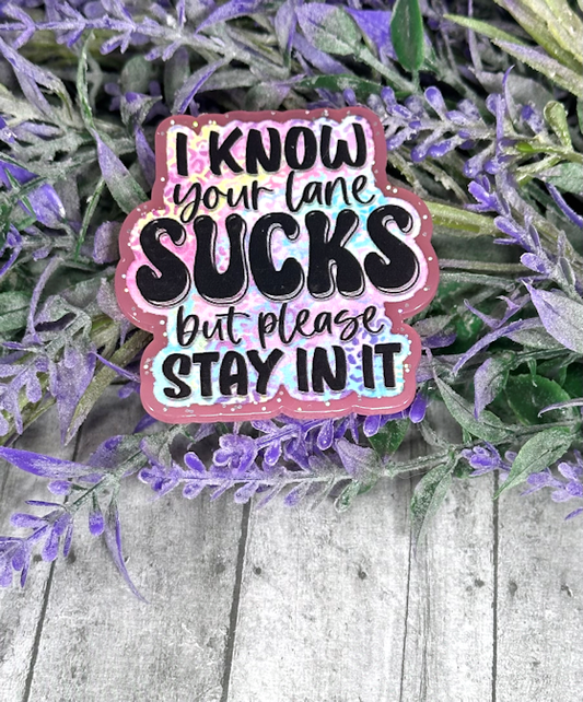 2 inch Stay in Your Lane  Magnet