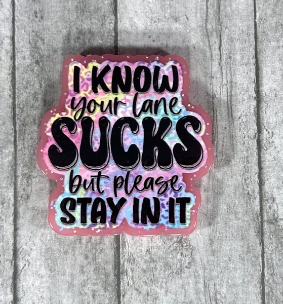 2 inch Stay in Your Lane  Magnet