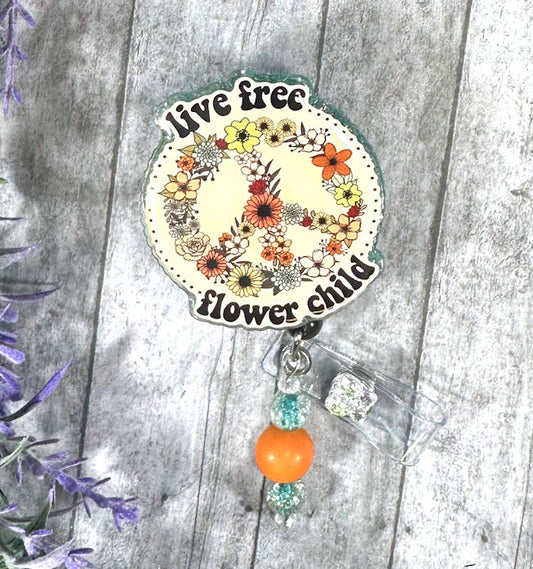 Handmade Hippie Live Free Flower Child  Badge Reel