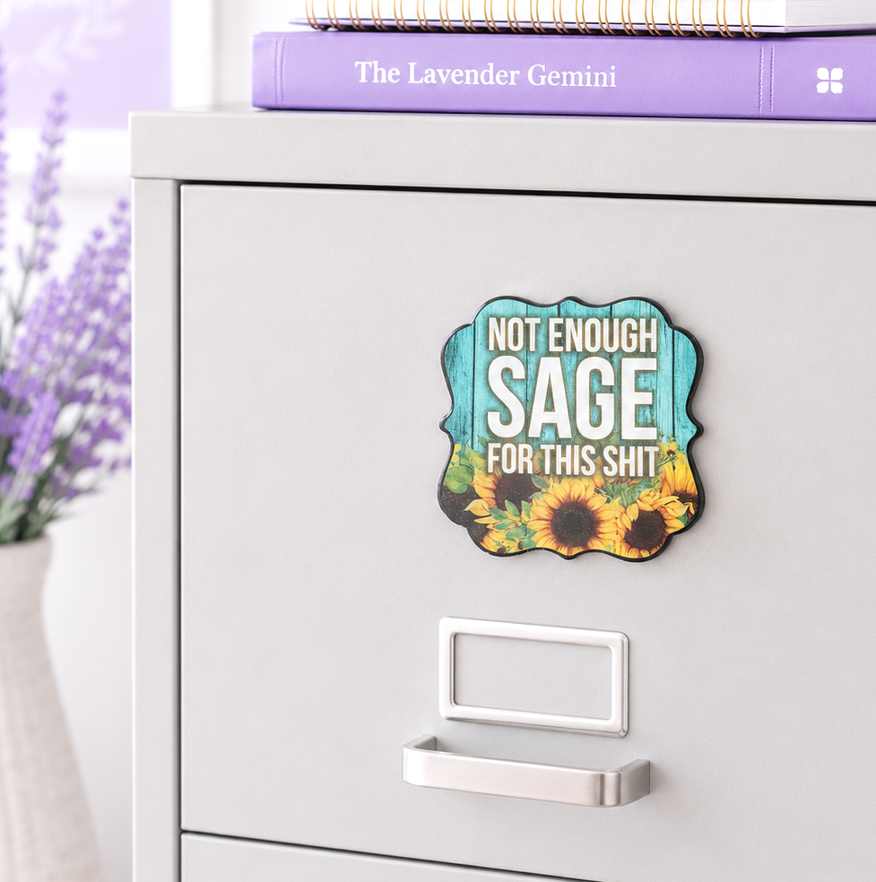 3 inch Not Enough Sage magnet