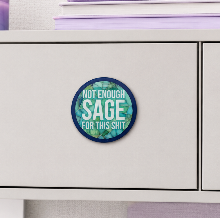 2 inch Not Enough Sage Magnet