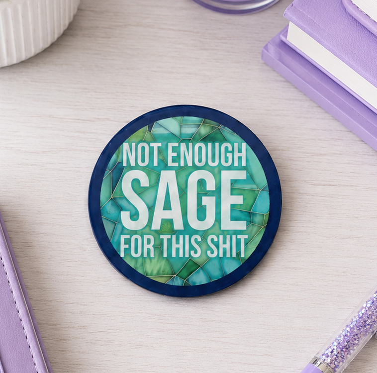 2 inch Not Enough Sage Magnet