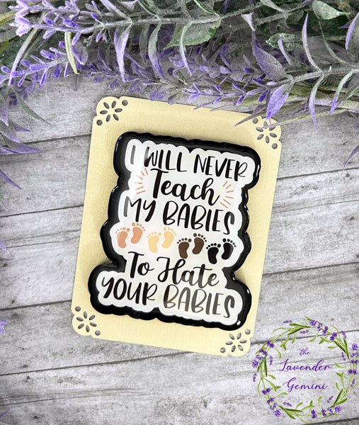 3 inch Babies Love Quote Magnet